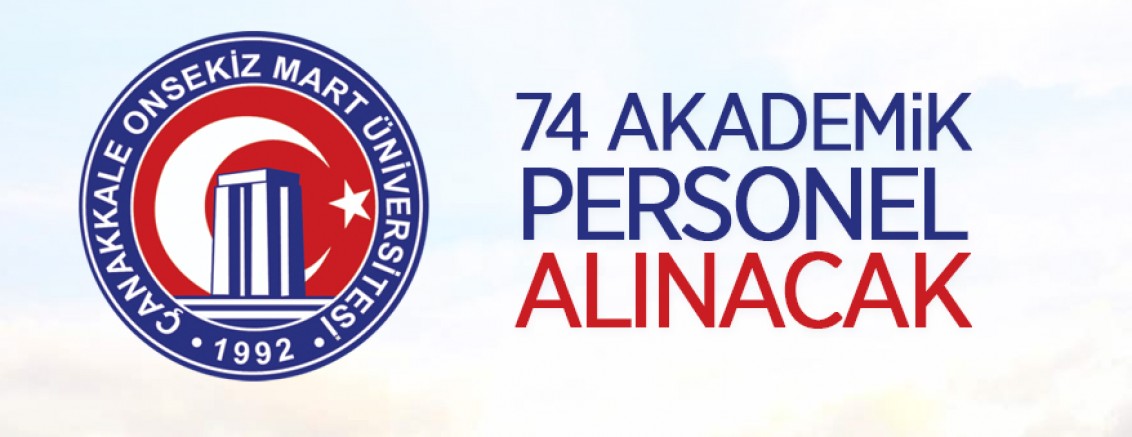 Çanakkale Onsekiz Mart Üniversitesi 74 Öğretim Üyesi alıyor