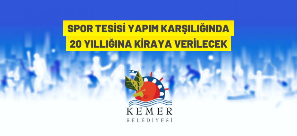 Kemer’de 19.044 m² spor tesis alanı yapım karşılığında 20 yıllığına kiraya verilecek