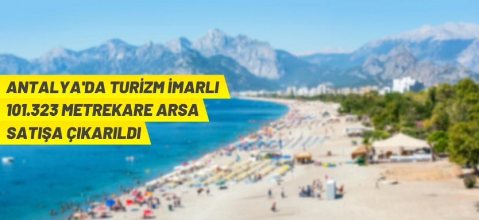 Döşemealtı Belediye Başkanlığı, turizm imarlı 101.323 m² arsayı satışa çıkardı