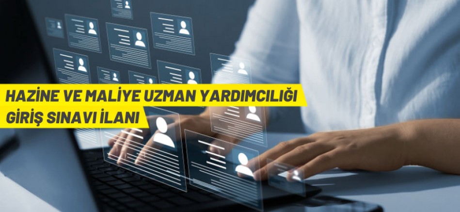 Hazine ve Maliye Bakanlığı 40 Uzman Yardımcısı alacak