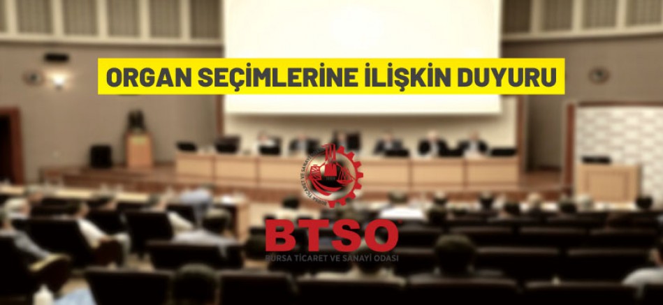 Bursa Ticaret ve Sanayi Odası organ seçimlerine ilişkin duyuru