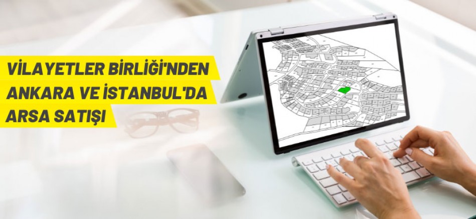 İstanbul ve Ankara’da imarlı 2 adet arsa ihale ile satılacak