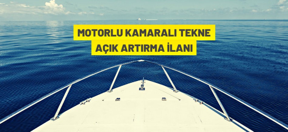 https://www.ilan.gov.tr/ilan/1056762/vasita-deniz-araclari-motorlu-kamarali-tekne-mahkeme-karariyla-satiliktir