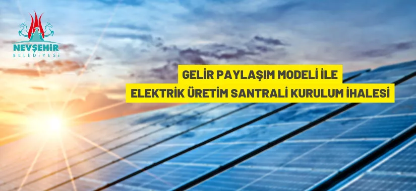 Gelir paylaşım modeli ile güneş enerjisinden elektrik üretim santrali yaptırılacak