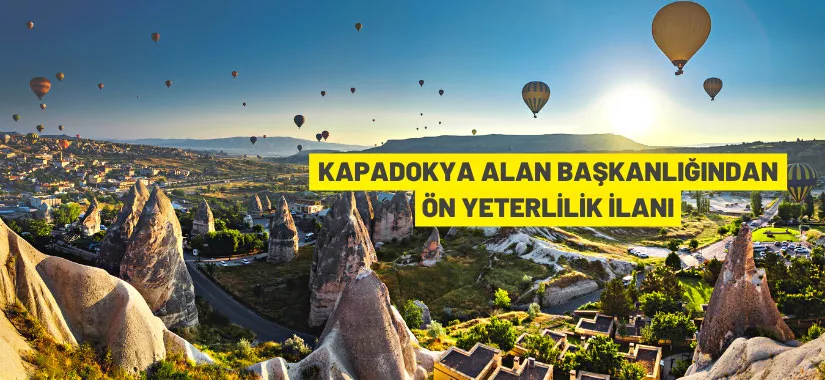 Kapadokya Alan Başkanlığı Ön Yeterlik Değerlendirme Başvurusu İlanı