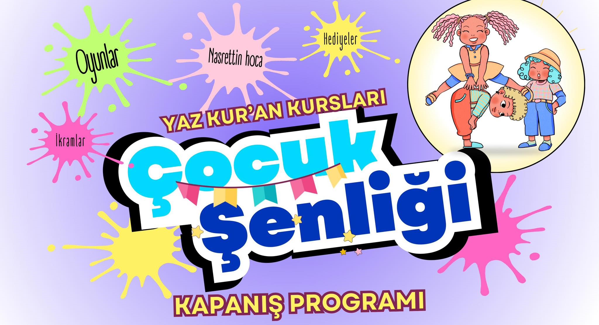 YAZ KUR’AN KURSLARI ‘ÇOCUK ŞENLİĞİ’ KAPANIŞ PROGRAMI DÜZENLİYOR